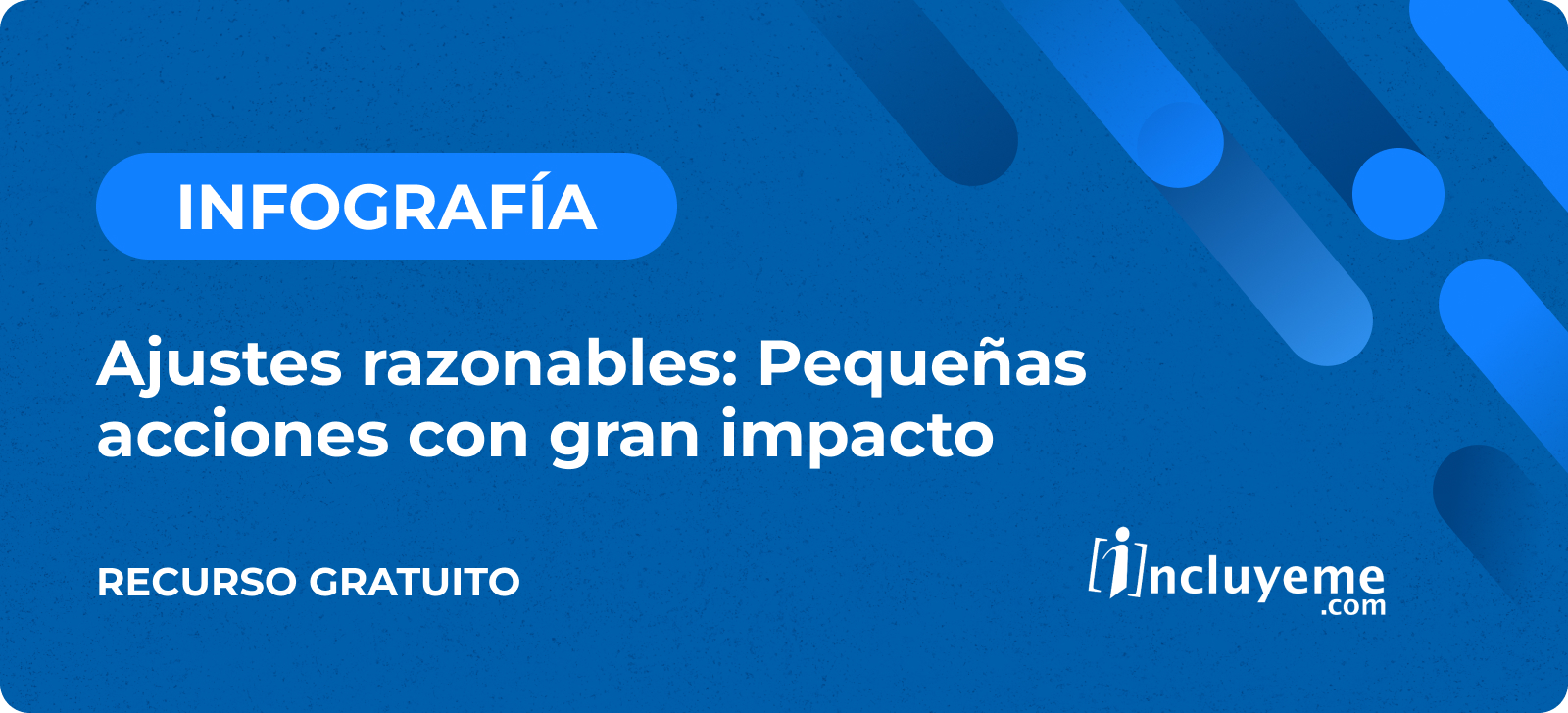 Infografia - Ajustes razonables Pequeñas acciones con gran impacto