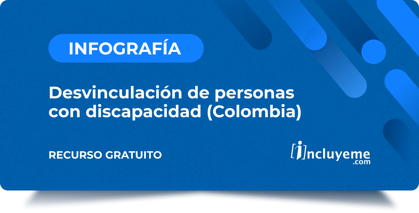 Infografia - Desvinculación de personas con discapacidad (Colombia)