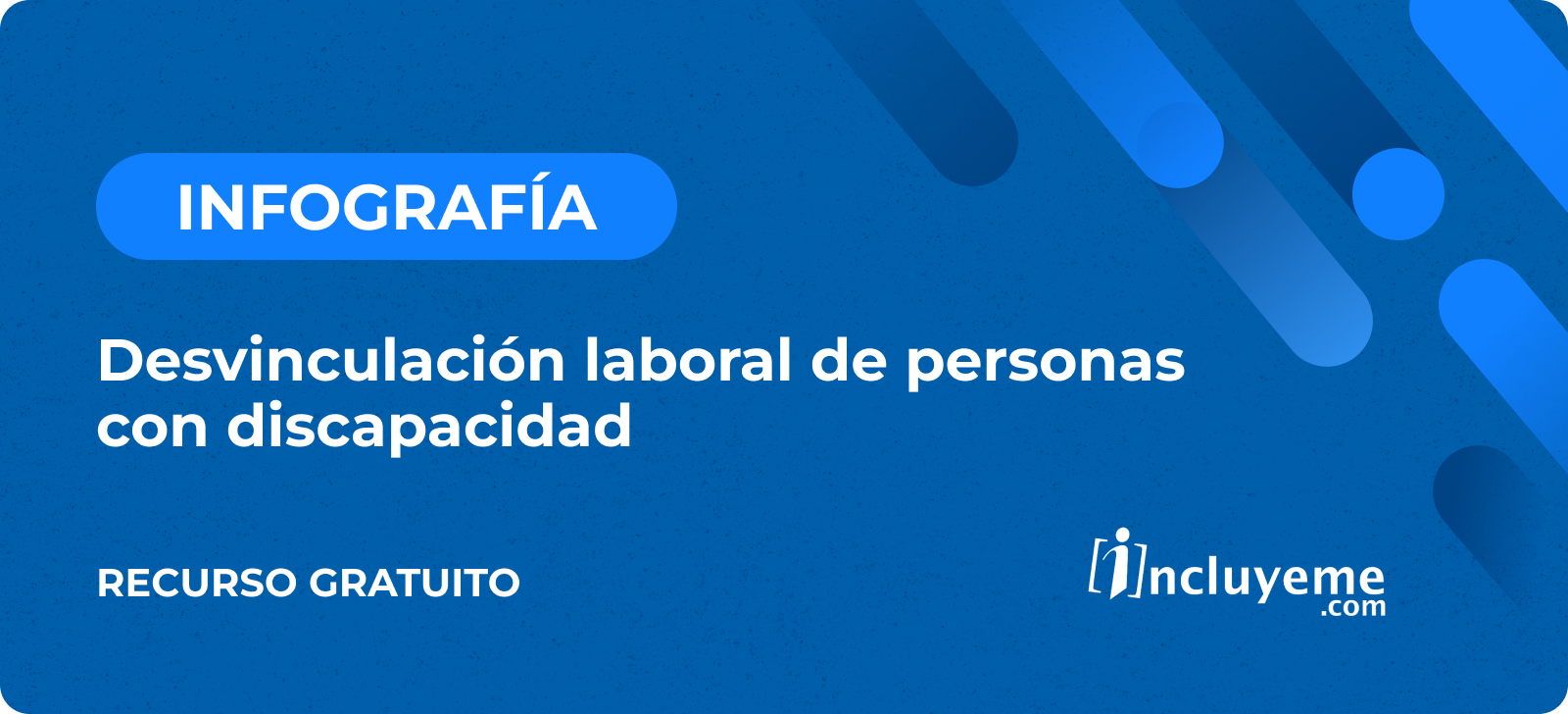 Infografia - Desvinculación laboral de personas con discapacidad Infografia - Desvinculación laboral de personas con discapacidad