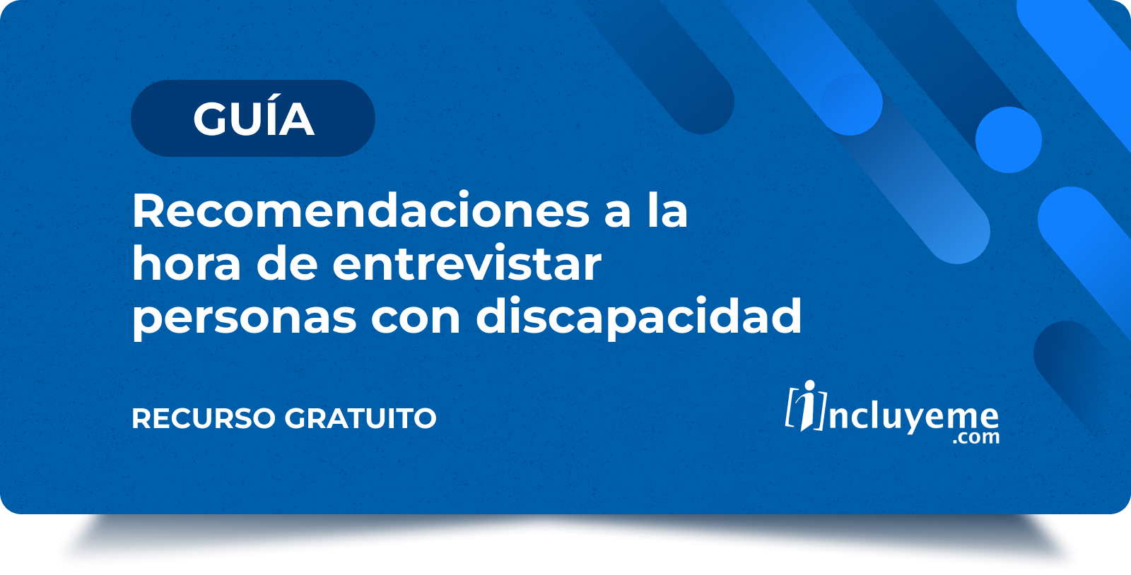 Guia - Recomendaciones a la hora de entrevistar personas con discapacidad