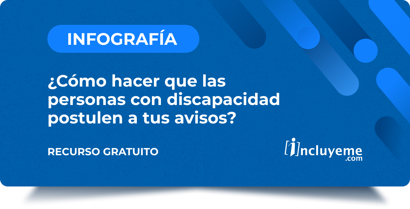 Infografia - ¿Cómo hacer que las personas con discapacidad postulen a tus avisos_